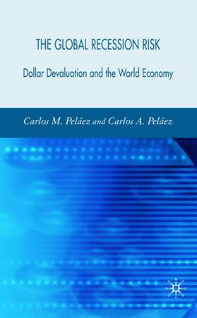 Peláez | The Global Recession Risk | Buch | 978-0-230-52150-6 | sack.de