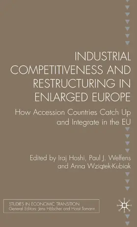 Welfens / Hoshi / Wziatek-Kubiak |  Industrial Competitiveness and Restructuring in Enlarged Europe | Buch |  Sack Fachmedien