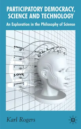 Rogers |  Participatory Democracy, Science and Technology | Buch |  Sack Fachmedien