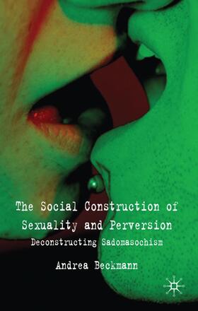 Beckmann | The Social Construction of Sexuality and Perversion | Buch | sack.de