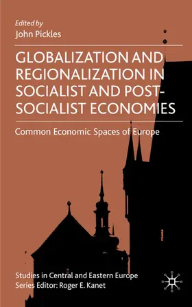 Pickles |  Globalization and Regionalization in Socialist and Post-Socialist Economies | Buch |  Sack Fachmedien