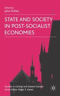 Pickles |  State and Society in Post-Socialist Economies | Buch |  Sack Fachmedien