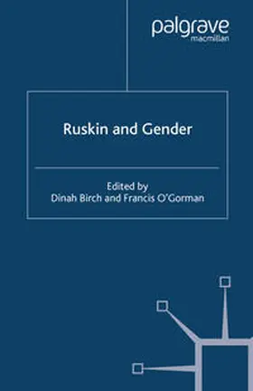Birch / O'Gorman |  Ruskin and Gender | eBook | Sack Fachmedien