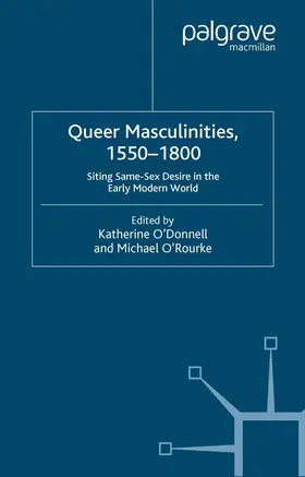 O'Donnell / O'Rourke |  Queer Masculinities, 1550-1800 | eBook | Sack Fachmedien
