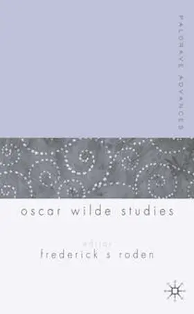 Roden |  Palgrave Advances in Oscar Wilde Studies | eBook | Sack Fachmedien