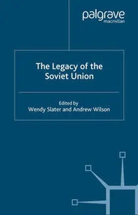 Slater / Wilson |  The Legacy of the Soviet Union | eBook | Sack Fachmedien