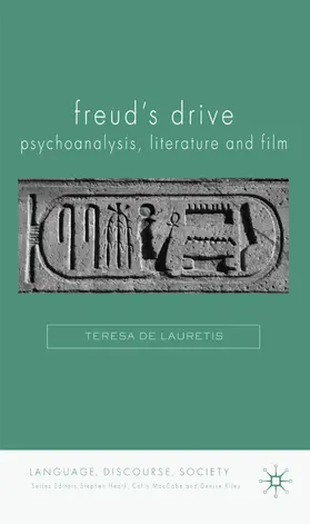 De Lauretis |  Freud's Drive: Psychoanalysis, Literature and Film | Buch |  Sack Fachmedien
