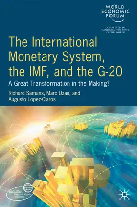 Samans / Uzan / López-Claros |  The International Monetary System, the IMF and the G20 | Buch |  Sack Fachmedien