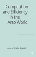 Sekkat |  Competition and Efficiency in the Arab World | Buch |  Sack Fachmedien