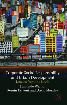 Werna / Keivani / Murphy | Corporate Social Responsibility and Urban Development | Buch | 978-0-230-52532-0 | www.sack.de