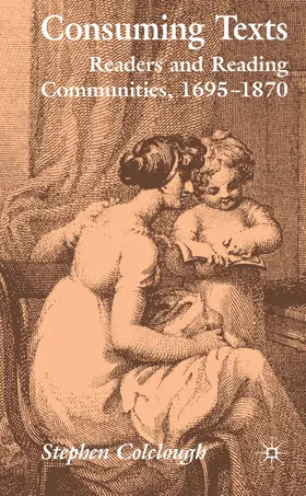 Colclough |  Consuming Texts | Buch |  Sack Fachmedien