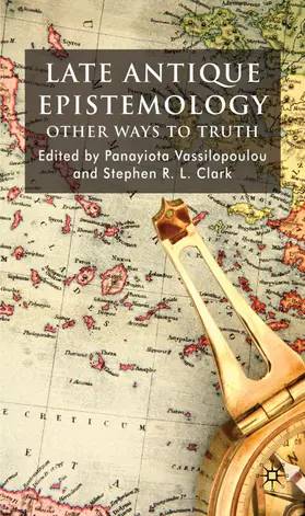 Vassilopoulou / Clark |  Late Antique Epistemology | Buch |  Sack Fachmedien
