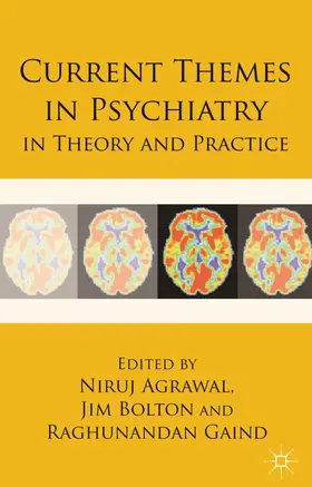 Agrawal / Bolton / Gaind |  Current Themes in Psychiatry in Theory and Practice | Buch |  Sack Fachmedien