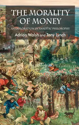Walsh / Lynch |  The Morality of Money | Buch |  Sack Fachmedien