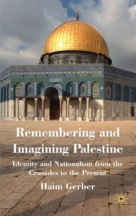 Gerber | Remembering and Imagining Palestine | Buch | 978-0-230-53701-9 | www.sack.de