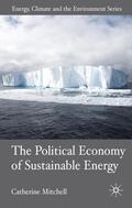 Mitchell |  The Political Economy of Sustainable Energy | Buch |  Sack Fachmedien