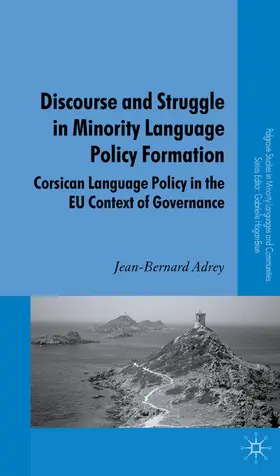 Adrey |  Discourse and Struggle in Minority Language Policy Formation | Buch |  Sack Fachmedien