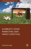 Kline |  Globesity, Food Marketing and Family Lifestyles | Buch |  Sack Fachmedien