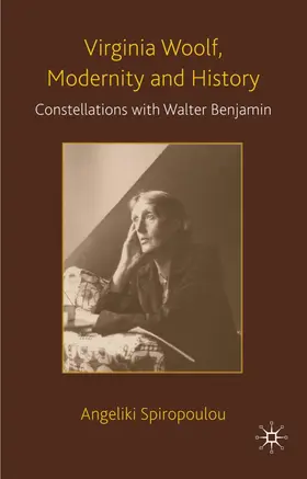 Spiropoulou | Virginia Woolf, Modernity and History | Buch | 978-0-230-53758-3 | www.sack.de
