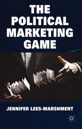 Lees-Marshment |  The Political Marketing Game | Buch |  Sack Fachmedien