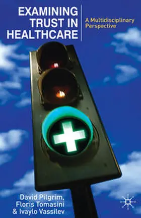 Pilgrim / Vassilev |  Examining Trust in Healthcare | Buch |  Sack Fachmedien
