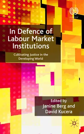 Berg / Kucera |  In Defence of Labour Market Institutions | Buch |  Sack Fachmedien