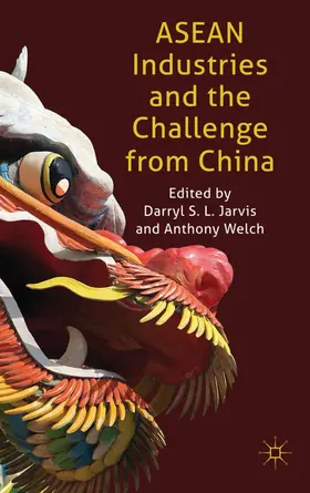 Jarvis / Welch |  ASEAN Industries and the Challenge from China | Buch |  Sack Fachmedien