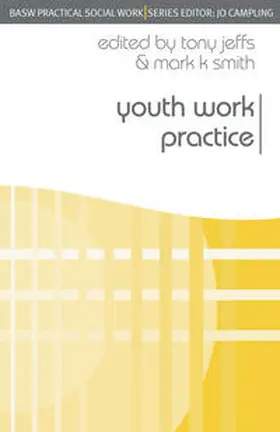 Jeffs / Smith | Youth Work Practice | Buch | 978-0-230-54302-7 | sack.de