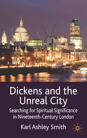 Smith |  Dickens and the Unreal City | Buch |  Sack Fachmedien