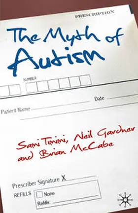 Timimi / Gardner / Mccabe |  The Myth of Autism | Buch |  Sack Fachmedien