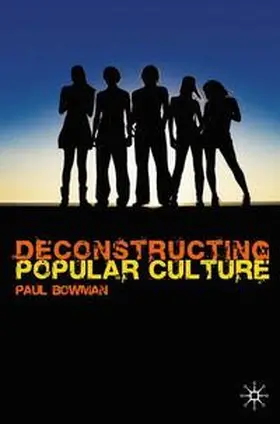 Bowman |  Deconstructing Popular Culture | Buch |  Sack Fachmedien