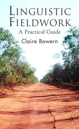 Bowern |  Linguistic Fieldwork | Buch |  Sack Fachmedien