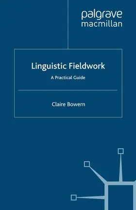 Bowern |  Linguistic Fieldwork | Buch |  Sack Fachmedien