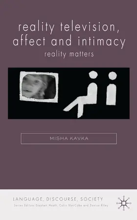 Kavka |  Reality Television, Affect and Intimacy | Buch |  Sack Fachmedien
