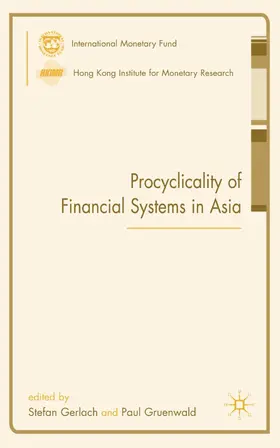 Gerlach / Gruenwald |  Procyclicality of Financial Systems in Asia | Buch |  Sack Fachmedien