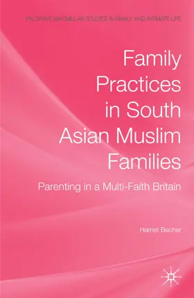 Becher |  Family Practices in South Asian Muslim Families | Buch |  Sack Fachmedien