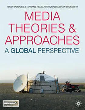 Balnaves / Donald / Shoesmith |  Media Theories and Approaches | Buch |  Sack Fachmedien
