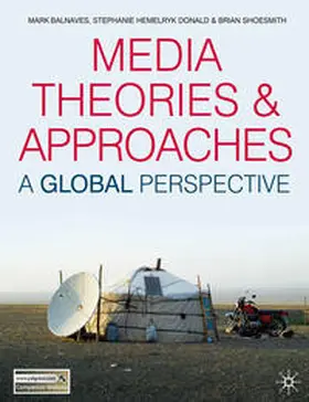 Balnaves / Donald / Shoesmith |  Media Theories and Approaches | Buch |  Sack Fachmedien