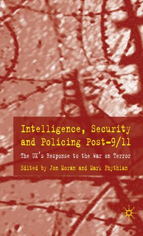 Phythian / Moran | Intelligence, Security and Policing Post-9/11 | Buch | 978-0-230-55191-6 | sack.de