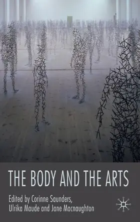 Saunders / Maude / Macnaughton | The Body and the Arts | Buch | 978-0-230-55204-3 | sack.de