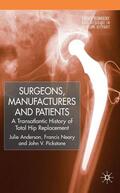 Anderson / Neary / Pickstone |  Surgeons, Manufacturers and Patients | Buch |  Sack Fachmedien