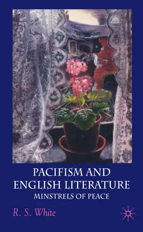 White |  Pacifism and English Literature | Buch |  Sack Fachmedien