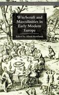 Rowlands |  Witchcraft and Masculinities in Early Modern Europe | Buch |  Sack Fachmedien