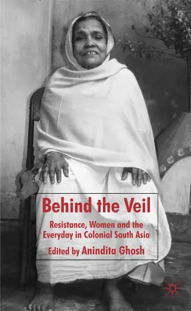 Ghosh | Behind the Veil | Buch | 978-0-230-55344-6 | www.sack.de