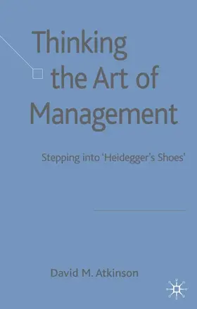 Atkinson |  Thinking the Art of Management | Buch |  Sack Fachmedien