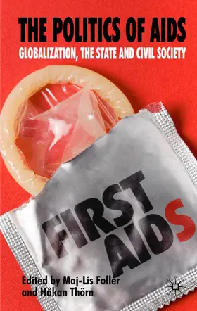 Thörn / Follér |  The Politics of AIDS | Buch |  Sack Fachmedien