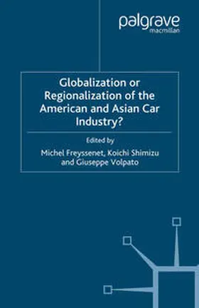 Freyssenet / Shimizu / Volpato |  Globalization or Regionalization of the American and Asian Car Industry? | eBook | Sack Fachmedien