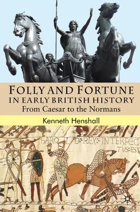 Henshall | Folly and Fortune in Early British History | Buch | 978-0-230-55520-4 | www.sack.de