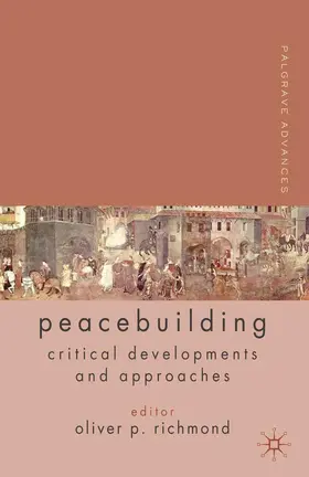 Richmond |  Palgrave Advances in Peacebuilding | Buch |  Sack Fachmedien