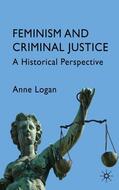 Logan |  Feminism and Criminal Justice | Buch |  Sack Fachmedien